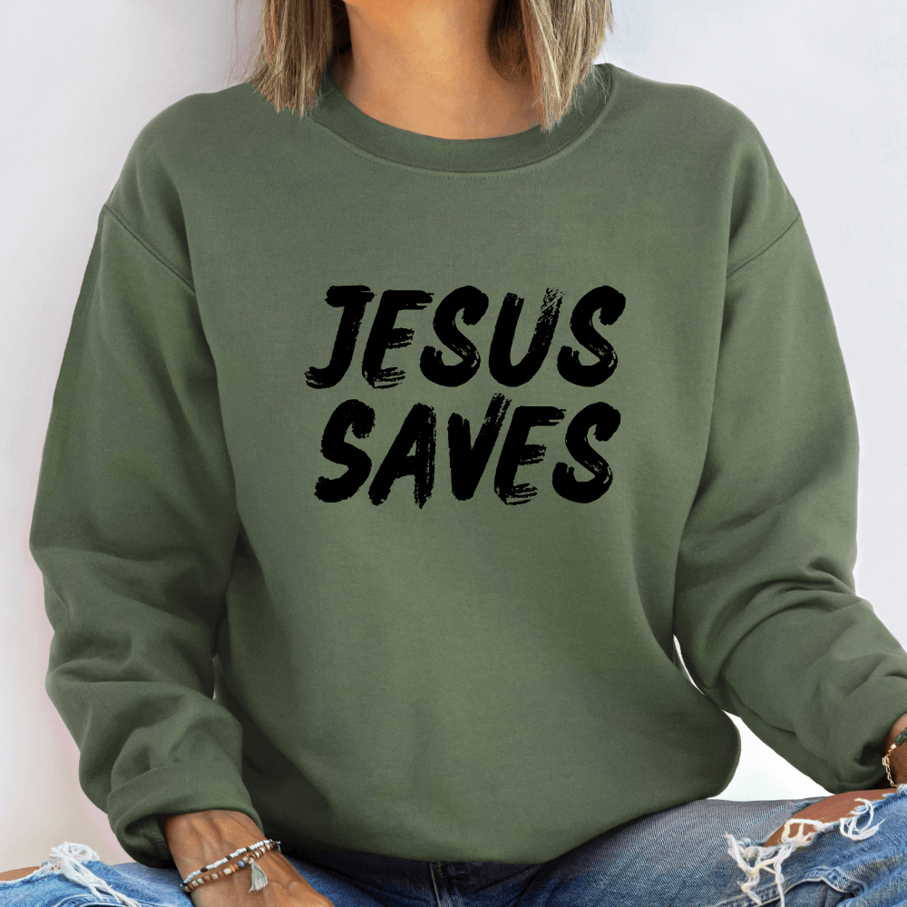 Jesus Saves Sweatshirt