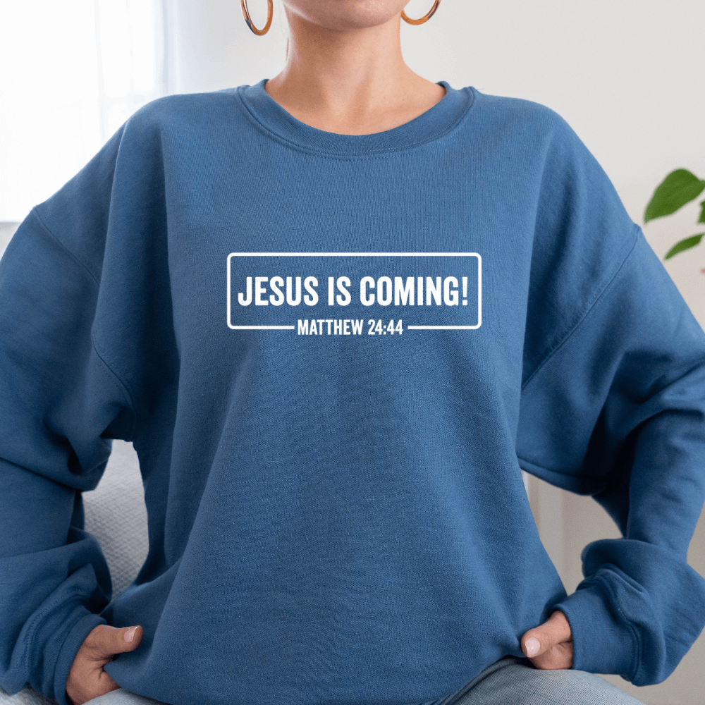 Jesus Is Coming Sweatshirt