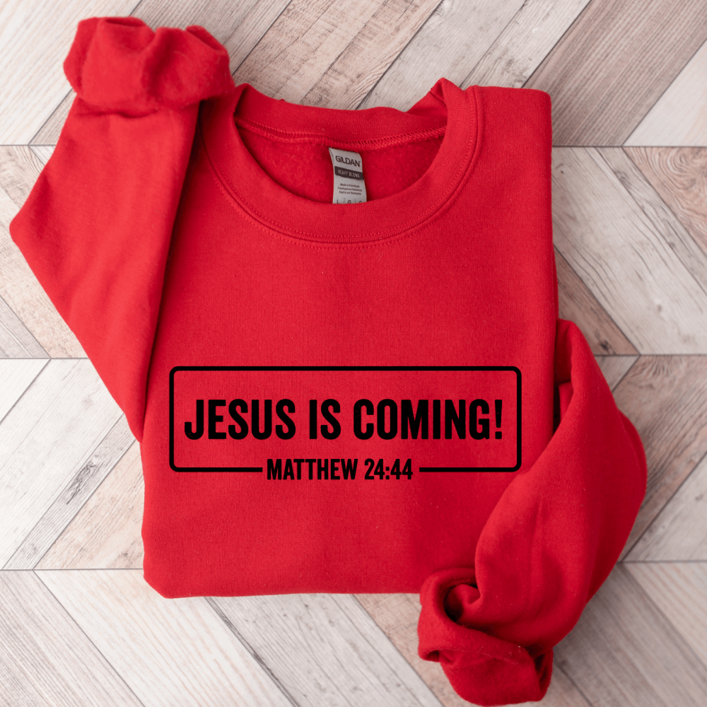 Jesus Is Coming Sweatshirt