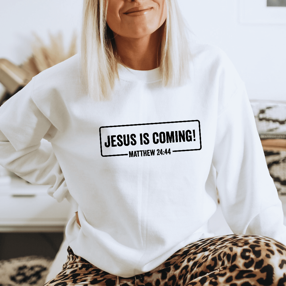 Jesus Is Coming Sweatshirt