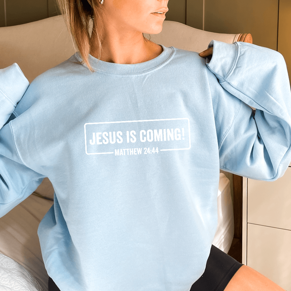 Jesus Is Coming Sweatshirt