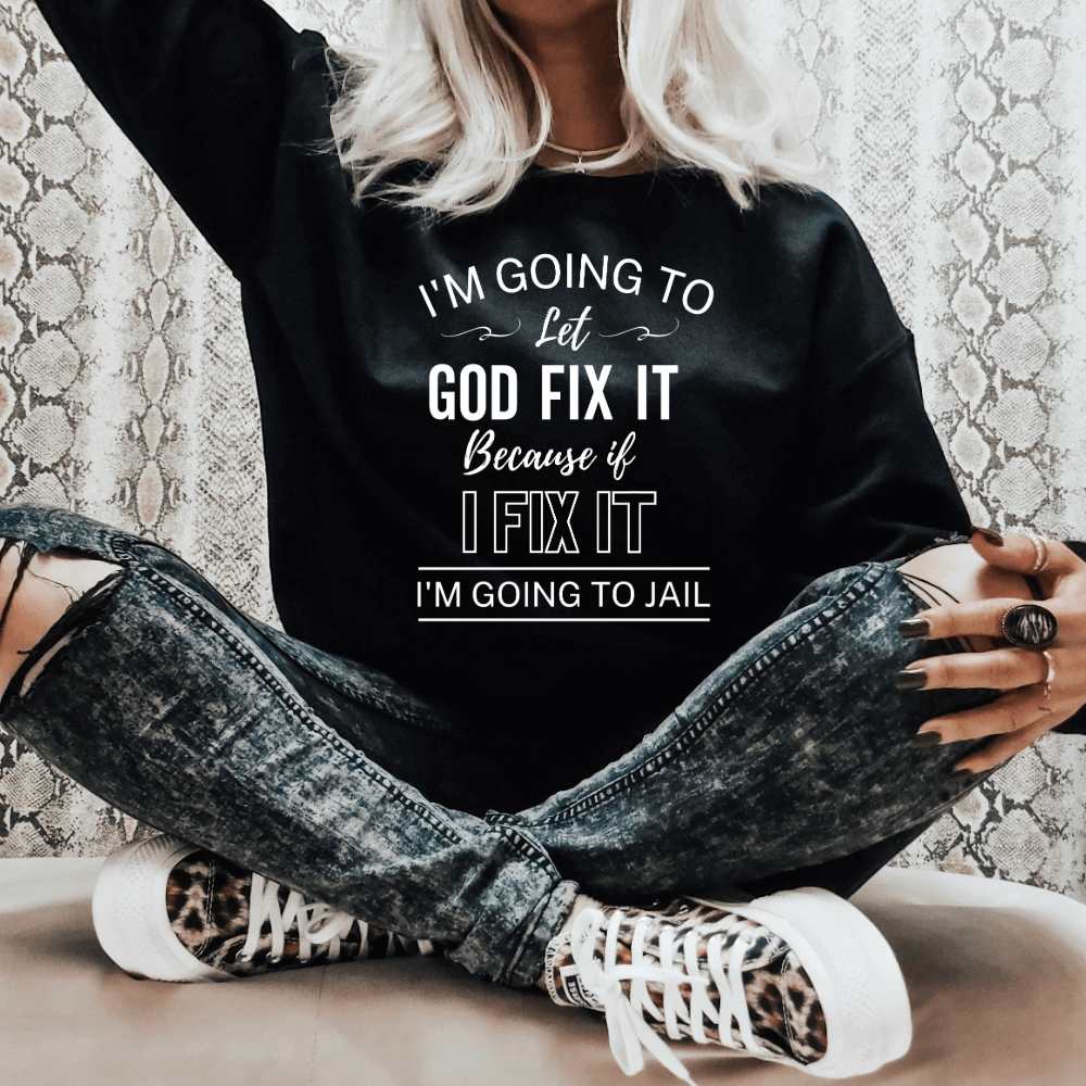 Let God Sweatshirt