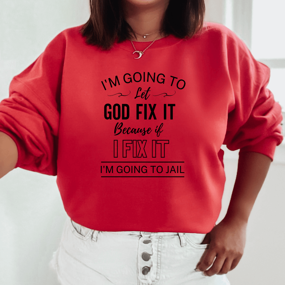 Let God Sweatshirt