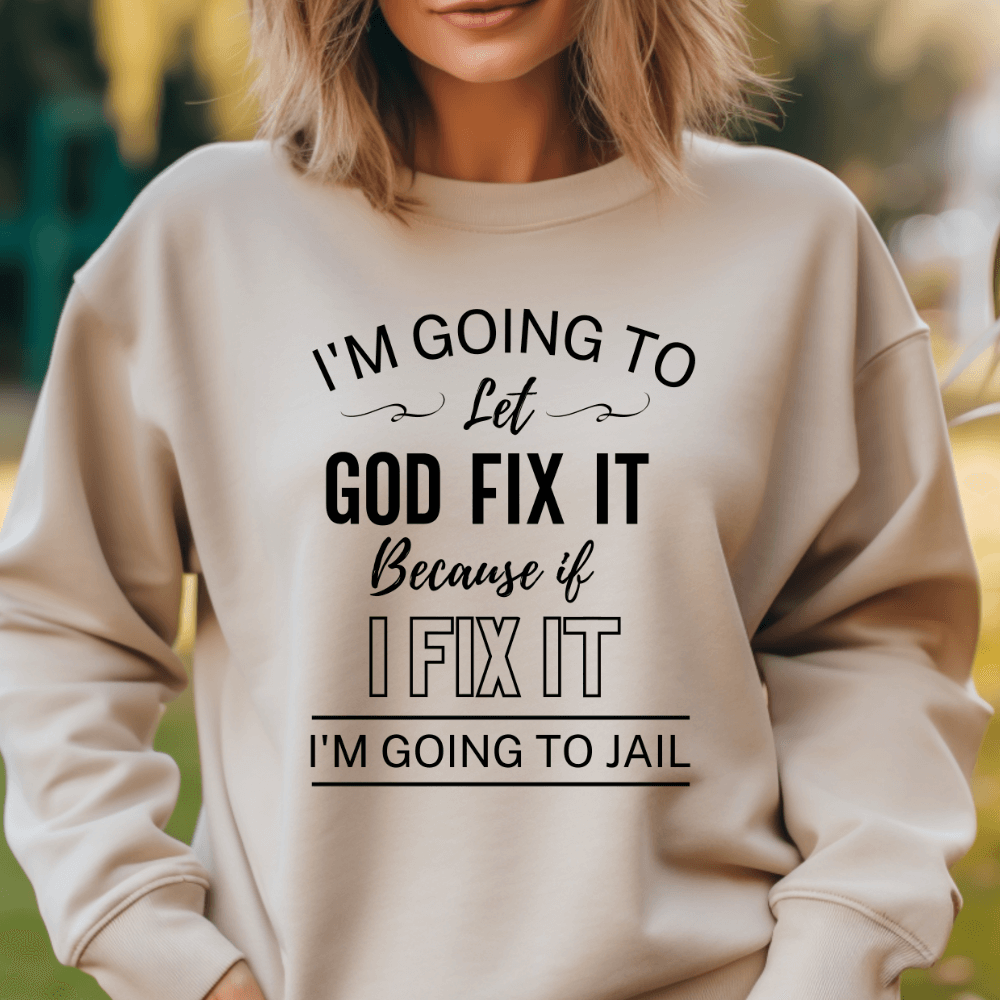 Let God Sweatshirt