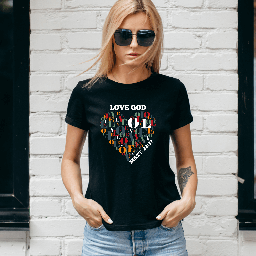 Love God  Women&#39;s Tee