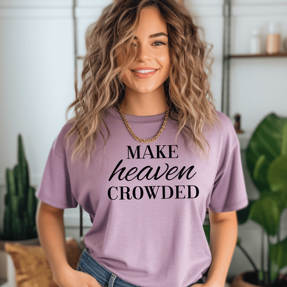 Make Heaven Crowded T-shirt