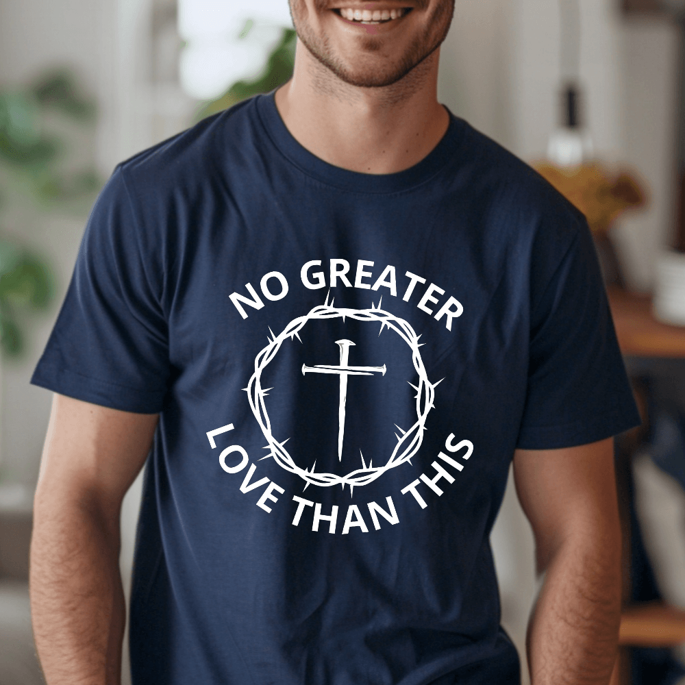 No Greater Cross Love T Shirt