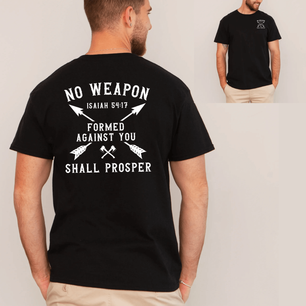 No Weapon Shall Prosper Shirt