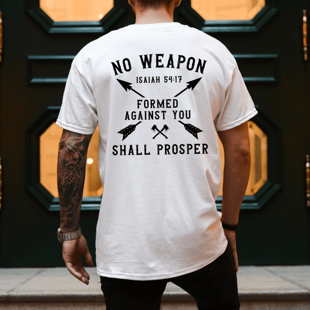 No Weapon Shall Prosper Shirt