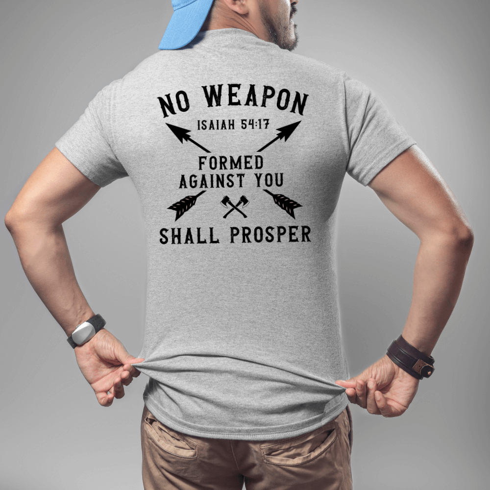 No Weapon Shall Prosper Shirt