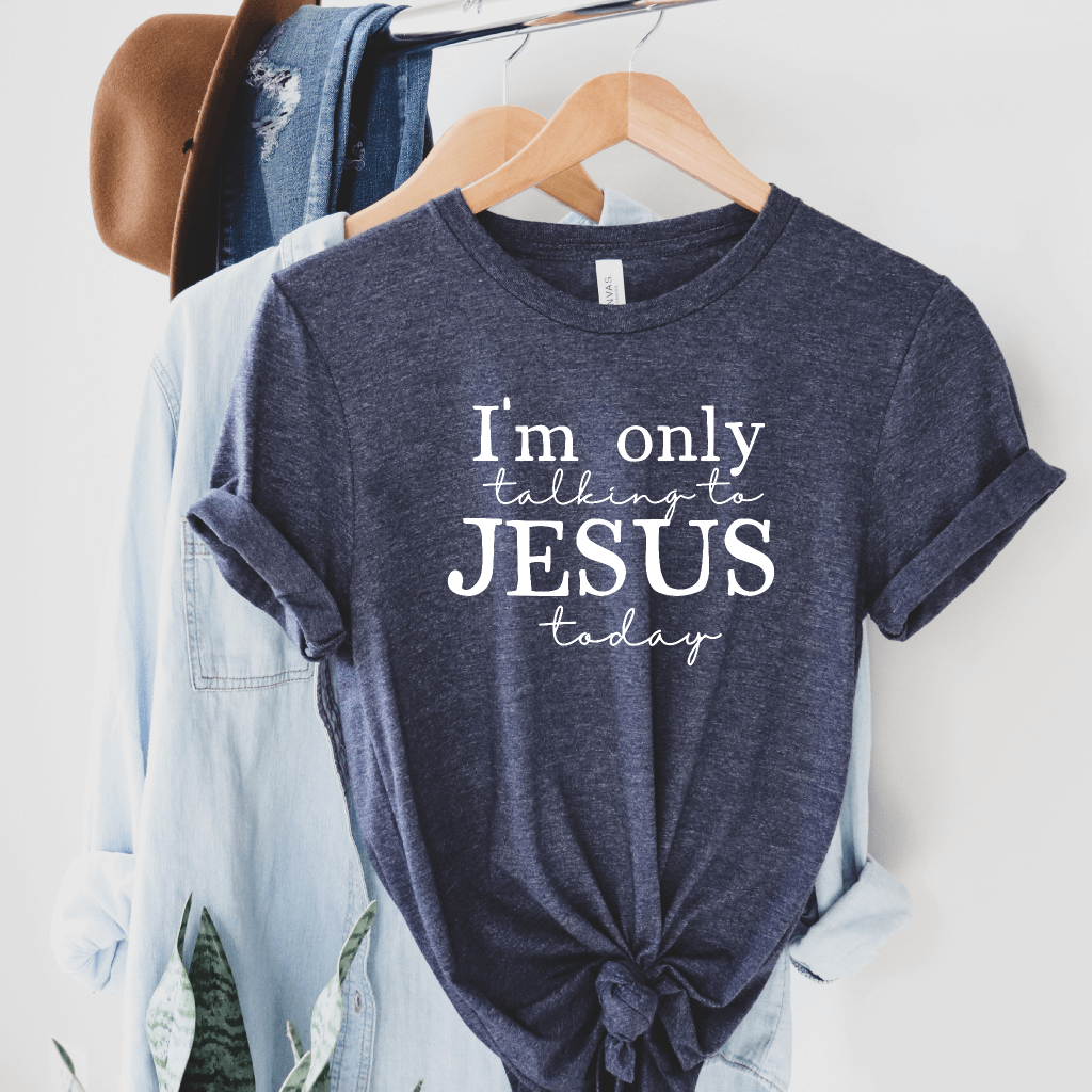 Only Talking to Jesus Tee