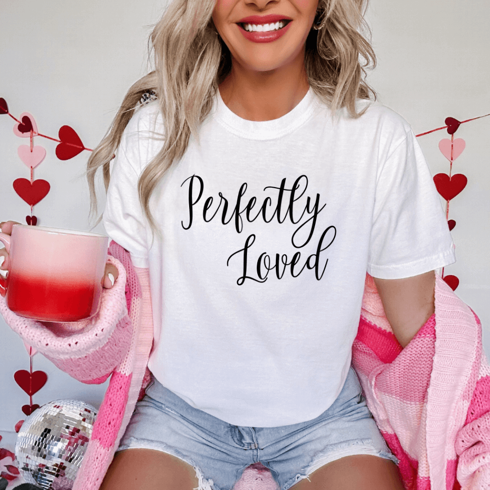 Perfectly Loved t-shirt