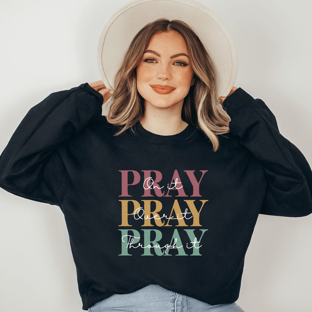 Pray On It Sweatshirt B The Light Boutique