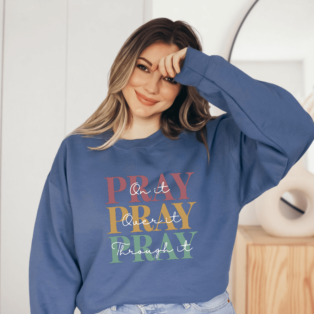 Pray On It Sweatshirt