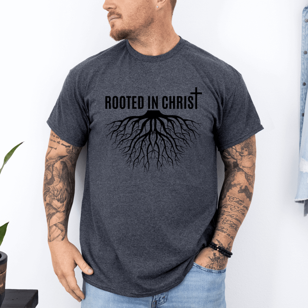 Rooted In Christ Shirt