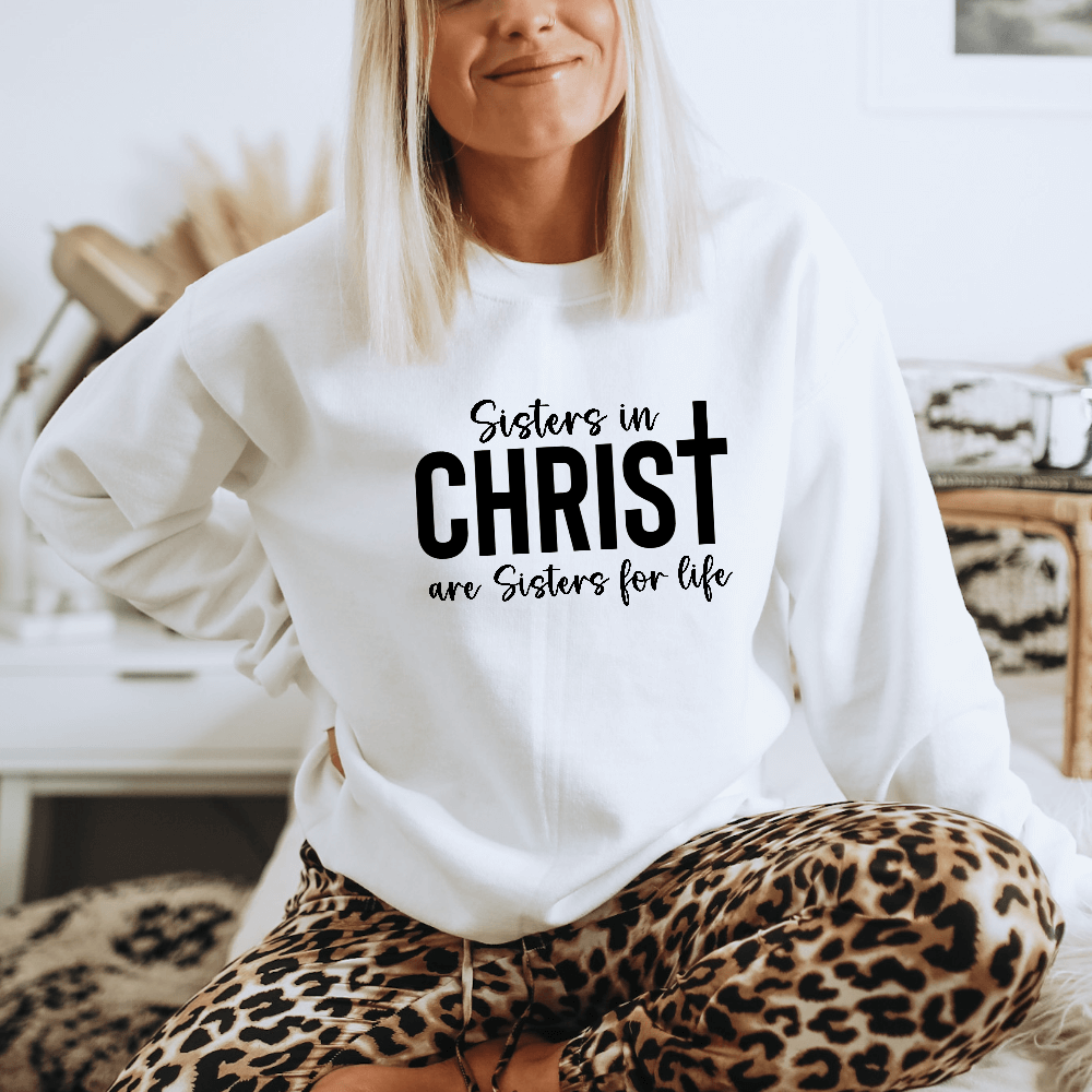 Sisters in Christ Sweatshirt