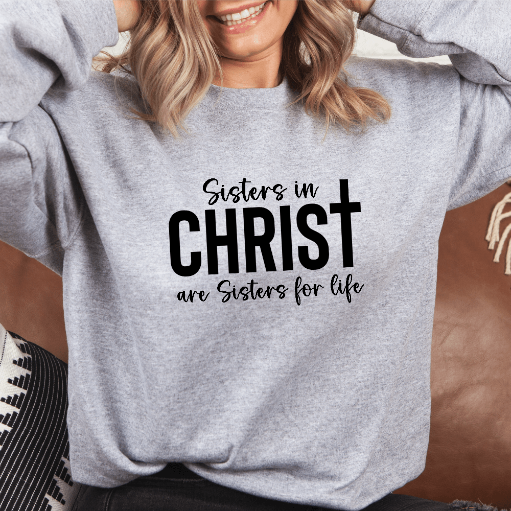 Sisters in Christ Sweatshirt