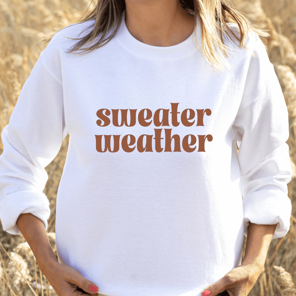 Sweater Weather Sweatshirt