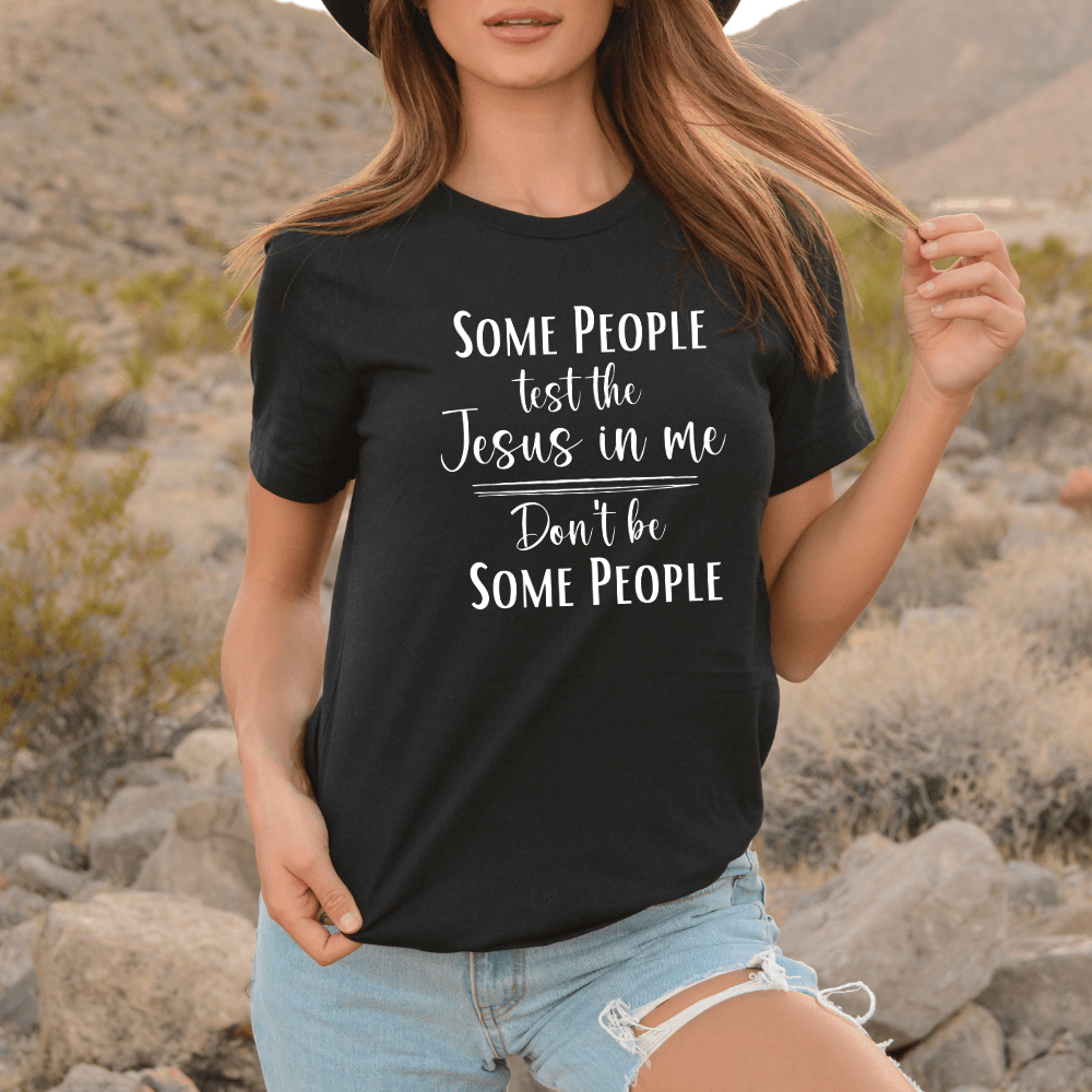 Test The Jesus In Me T-shirt