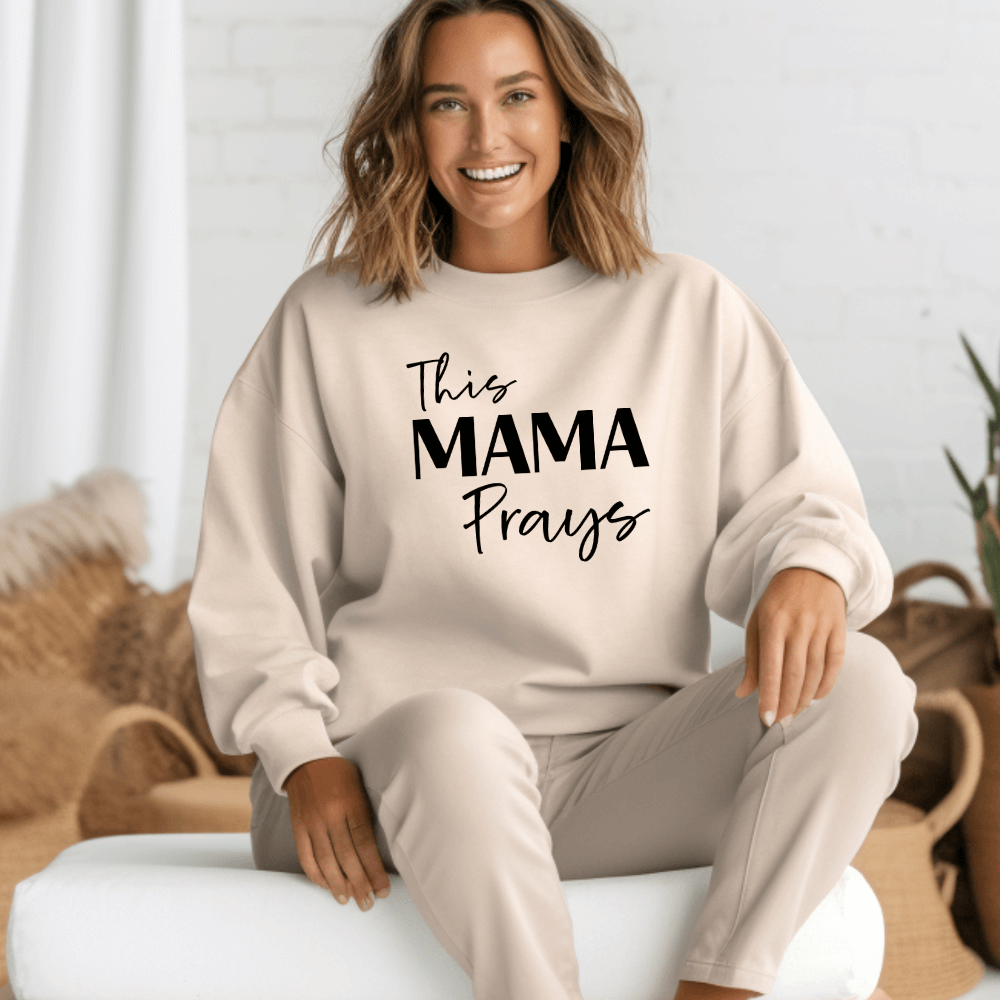 This Mama Prays Sweatshirt