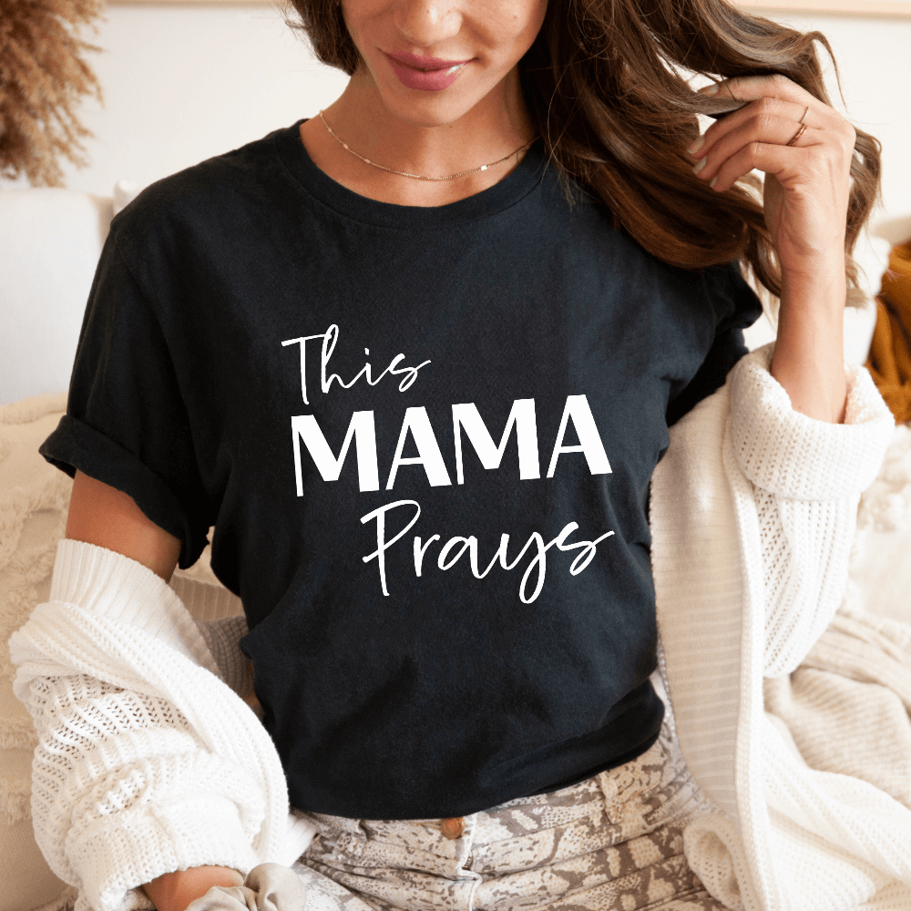 This Mama Prays T-shirt