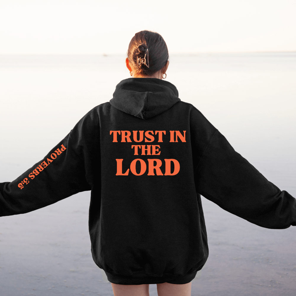 Trust in the Lord Hoodie