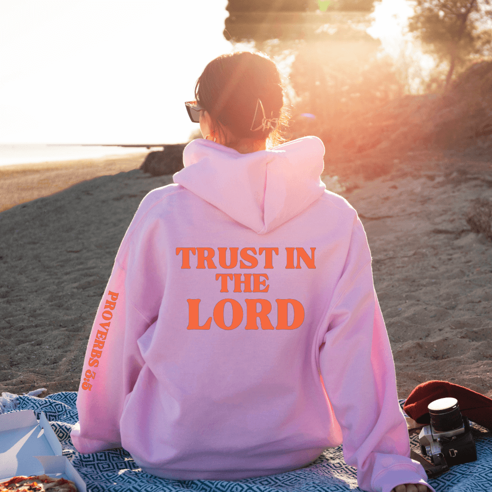 Trust in the Lord Hoodie