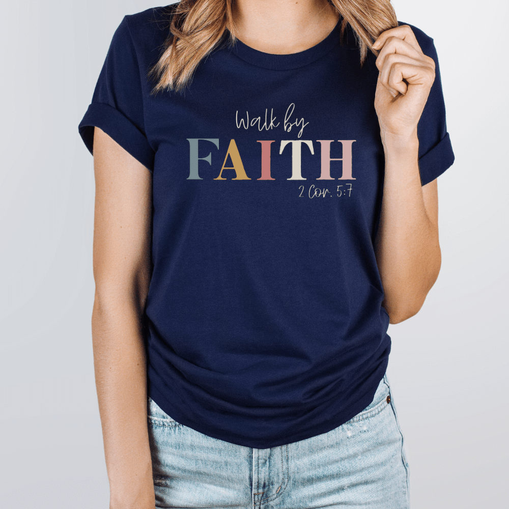 Walk By Faith t-shirt