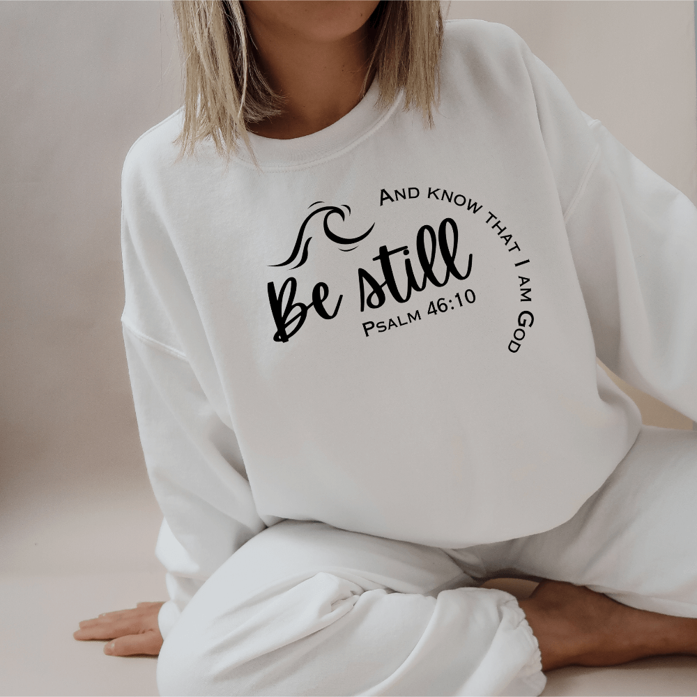 Be Still And Know Sweatshirt