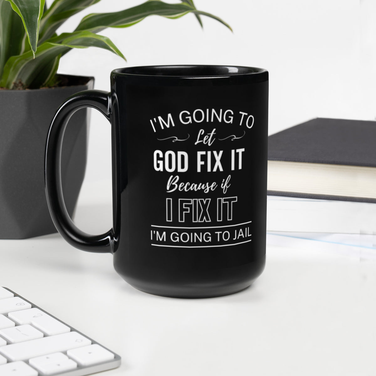 Let God Fix it Mug