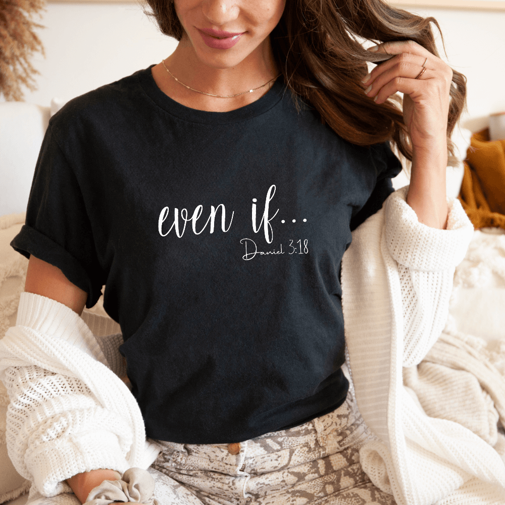 Even If T-shirt