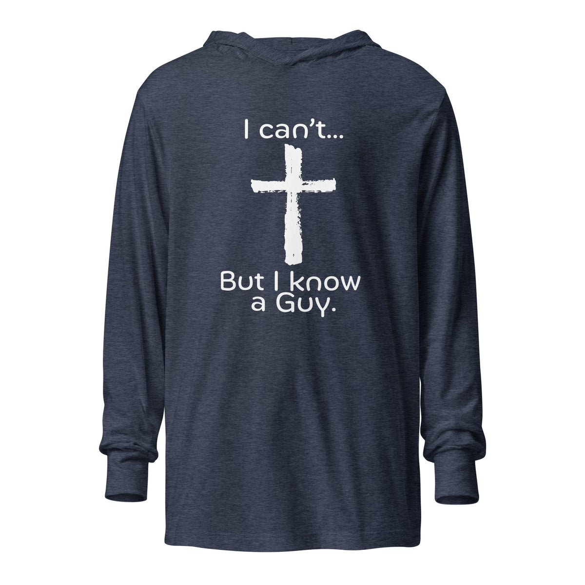 I Know A Guy Hooded Tee